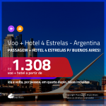 Promoção de <b>PASSAGEM + HOTEL 4 ESTRELAS</b> para a <b>ARGENTINA: Buenos Aires</b>! A partir de R$ 1.308, por pessoa, quarto duplo, c/ taxas!