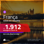 Promoção de Passagens para a <b>FRANÇA: Bordeaux, Lyon, Marselha, Nantes, Nice, Paris, Strasbourg ou Toulouse</b>! A partir de R$ 1.912, ida e volta, c/ taxas!