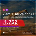 Promoção de Passagens 2 em 1 – <b>ÁFRICA DO SUL</b> – Vá para <b>Cape Town + Joanesburgo</b>! A partir de R$ 1.752, todos os trechos, c/ taxas!