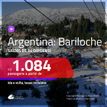 Promoção de Passagens para a <b>ARGENTINA: Bariloche</b>! A partir de R$ 1.084, ida e volta, c/ taxas!