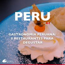 Gastronomia peruana: 5 restaurantes para degustar em Lima