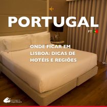 Onde ficar em Lisboa: dicas de regiões e hotéis