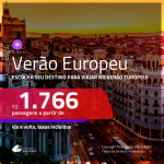 Promoção de Passagens para a <b>ESPANHA, FRANÇA, INGLATERRA, ITÁLIA ou PORTUGAL</b>! A partir de R$ 1.766, ida e volta, c/ taxas!