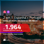 Promoção de Passagens 2 em 1 – <b>ESPANHA: Barcelona ou Madri + PORTUGAL: Lisboa ou Porto</b>! A partir de R$ 1.964, todos os trechos, c/ taxas!