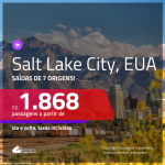Promoção de Passagens para os <b>EUA: Salt Lake City</b>! A partir de R$ 1.868, ida e volta, c/ taxas!