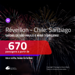 Passagens em promoção para o <b>RÉVEILLON</b>! Vá para o: <b>CHILE: Santiago</b>! A partir de R$ 670, ida e volta, c/ taxas!
