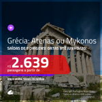 Promoção de Passagens para <b>GRÉCIA: Atenas ou Mykonos</b>! A partir de R$ 2.639, ida e volta, c/ taxas!