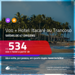 Promoção de <b>PASSAGEM + HOTEL</b> para a <b>BAHIA: Itacaré ou Trancoso</b>! A partir de R$ 534, por pessoa, quarto duplo, c/ taxas!