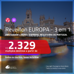 REVEILLON 3 em 1 na EUROPA! <b>AMSTERDAM + PARIS + ESPANHA, INGLATERRA OU PORTUGAL</b>! A partir de R$ 2.329, todos os trechos, c/ taxas!