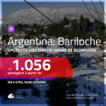 Promoção de Passagens para a <b>ARGENTINA: Bariloche</b>! A partir de R$ 1.056, com opções de VOO DIRETO, ida e volta, c/ taxas!