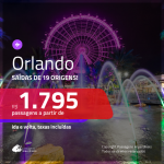 Promoção de Passagens para <b>ORLANDO</b>! A partir de R$ 1.795 saindo de Fortaleza, com opções de VOO DIRETO, Brasília e outras cidades a partir de R$ 1.931, ida e volta, c/ taxas!