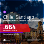 Promoção de Passagens para o <b>CHILE: Santiago</b>! A partir de R$ 664, ida e volta, c/ taxas! Datas para viajar até Junho/2020, inclusive Férias de Dezembro/19 ou Janeiro/20 e feriados!