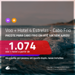 Promoção de <b>PASSAGEM + HOTEL 4 Estrelas</b> para <b>CABO FRIO</b>, com café da manhã incluso! A partir de R$ 1.074, por pessoa, quarto duplo, c/ taxas!