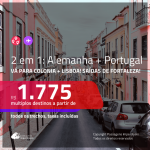 Promoção de Passagens 2 em 1 – <b>ALEMANHA: Colonia + PORTUGAL: Lisboa</b>! A partir de R$ 1.775, todos os trechos, c/ taxas!