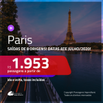 Promoção de Passagens para <b>PARIS</b>! A partir de R$ 1.953, ida e volta, c/ taxas! Datas até Julho/2020!