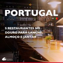 5 restaurantes no Douro para lanche, almoço e jantar