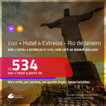 Promoção de <b>PASSAGEM + HOTEL 4 ESTRELAS</b> para o <b>RIO DE JANEIRO</b>, com café da manhã incluso! A partir de R$ 534, por pessoa, quarto duplo, c/ taxas!