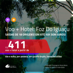 Promoção de <b>PASSAGEM + HOTEL</b> para <b>FOZ DO IGUAÇU</b>! A partir de R$ 411, por pessoa, quarto duplo, c/ taxas!