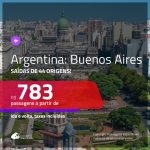 Promoção de Passagens para a <b>ARGENTINA: Buenos Aires</b>! A partir de R$ 783, ida e volta, c/ taxas!