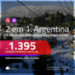 Promoção de Passagens 2 em 1 para a <b>ARGENTINA</b> – Vá para: <b>Bariloche + Buenos Aires</b>! A partir de R$ 1.395, todos os trechos, c/ taxas!