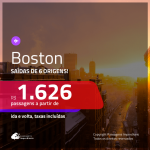 Promoção de Passagens para <b>BOSTON</b>! A partir de R$ 1.626, ida e volta, c/ taxas!