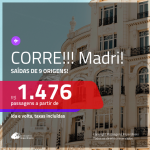 CORRE!!! Promoção de Passagens para <b>MADRI</b>! A partir de R$ 1.476, ida e volta, c/ taxas!