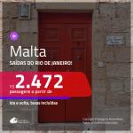 Promoção de Passagens para <b>MALTA</b>! A partir de R$ 2.472, ida e volta, c/ taxas!