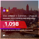 Promoção de <b>PASSAGEM + HOTEL 4 ESTRELAS</b> para o <b>URUGUAI: Montevideo</b>! A partir de R$ 1.098, por pessoa, quarto duplo, c/ taxas, em até 10x SEM JUROS!