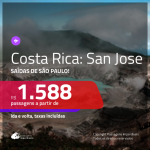 Promoção de Passagens para a <b>COSTA RICA: San Jose</b>! A partir de R$ 1.588, ida e volta, c/ taxas!
