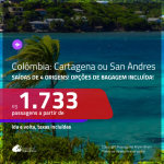 Passagens para a <b>COLÔMBIA: Cartagena ou San Andres</b>! A partir de R$ 1.733, ida e volta, c/ taxas! Com opções de BAGAGEM INCLUÍDA!