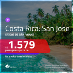 Promoção de Passagens para a <b>COSTA RICA: San Jose</b>! A partir de R$ 1.579, ida e volta, c/ taxas!