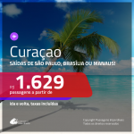 Promoção de Passagens para <b>CURAÇAO</b>! A partir de R$ 1.629, ida e volta, c/ taxas! Com opções de BAGAGEM INCLUÍDA!