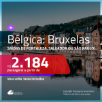 Promoção de Passagens para a <b>BÉLGICA: Bruxelas</b>! A partir de R$ 2.184, ida e volta, c/ taxas!
