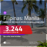 Promoção de Passagens para as <b>FILIPINAS: Manila</b>! A partir de R$ 3.244, ida e volta, c/ taxas! Com opções de BAGAGEM INCLUÍDA!