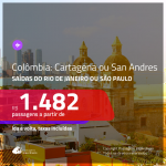 Promoção de Passagens para a <b>COLÔMBIA: Cartagena ou San Andres</b>! A partir de R$ 1.482, ida e volta, c/ taxas!