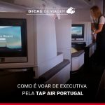 Como é voar na classe executiva da TAP Air Portugal