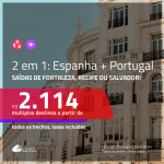 Promoção de Passagens 2 em 1 – <b>ESPANHA: Madri + PORTUGAL: Lisboa ou Porto</b>! A partir de R$ 2.114, todos os trechos, c/ taxas!