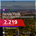 Promoção de Passagens para <b>NOVA YORK</b>! A partir de R$ 2.219, ida e volta, c/ taxas! Opções de BAGAGEM INCLUÍDA!