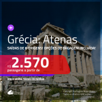 Promoção de Passagens para a <b>GRÉCIA: Atenas</b>! A partir de R$ 2.570, ida e volta, c/ taxas! Com opções de BAGAGEM INCLUÍDA!