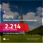 Promoção de Passagens para <b>PARIS</b>! A partir de R$ 2.214, ida e volta, c/ taxas! Datas até JUNHO/20!