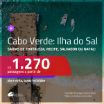 Promoção de Passagens para a <b>ILHA DO SAL, Cabo Verde, na África</b>! A partir de R$ 1.270, ida e volta, c/ taxas!