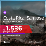 Promoção de Passagens para a <b>COSTA RICA: San Jose</b>! A partir de R$ 1.536, ida e volta, c/ taxas!