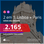 Promoção de Passagens 2 em 1 – <b>LISBOA + PARIS</b>! A partir de R$ 2.165, todos os trechos, c/ taxas!