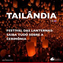 Festival das Lanternas na Tailândia: saiba tudo sobre a cerimônia