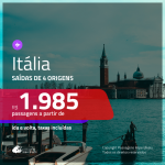 Promoção de Passagens para a <b>ITÁLIA: Milão, Roma ou Veneza</b>! A partir de R$ 1.985, ida e volta, c/ taxas!