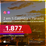 Promoção de Passagens 2 em 1 – <b>COLÔMBIA: Bogotá + PANAMÁ: Cidade do Panamá</b>! A partir de R$ 1.877, todos os trechos, c/ taxas! Com opções de BAGAGEM INCLUÍDA!