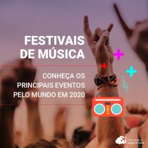 Festivais de Música: conheça os principais pelo mundo em 2020