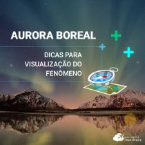 Aurora Boreal: dicas para visualização do fenômeno