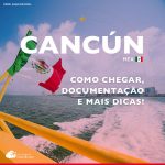 Viajar para Cancún: documentos, como chegar e mais dicas