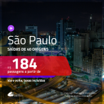Promoção de Passagens para <b>SÃO PAULO</b>! A partir de R$ 184, ida e volta, c/ taxas!